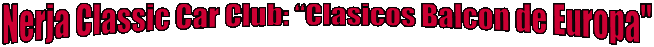 Nerja Classic Car Club: Clasicos Balcon de Europa"